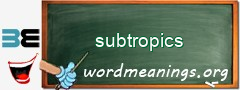 WordMeaning blackboard for subtropics